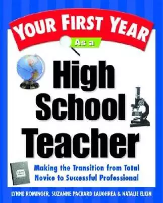 Your First Year As A High School Teacher : Making The Transition From Tot - GOOD • $3.73