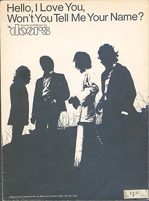 Sheet Music HELLO I LOVE YOU WON'T YOU TELL ME YOUR NAME By THE DOORS ©1968 • $15
