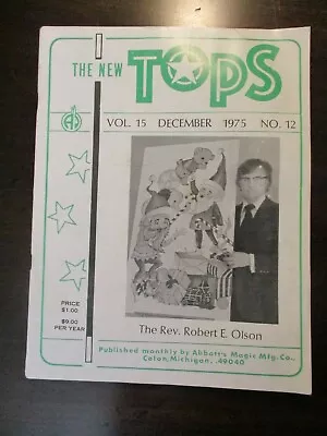 The New Tops Magic Magazine December 1975 Vol 15 No 12 Robert E Olson Abbotts • $12.95