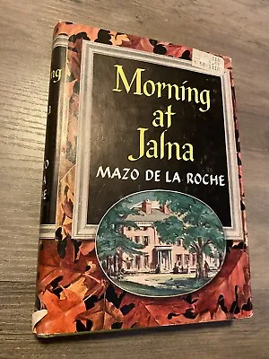 Morning At Jalna By Mazo De La Roche (1960 Hardcover) • $21.24