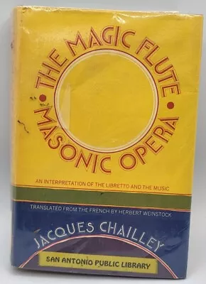 The Magic Flute Masonic Opera Interpretation Of Libretto And Music 1971 1st HC • $16.99