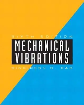 Mechanical Vibrations By Singiresu Rao: New • $313.55