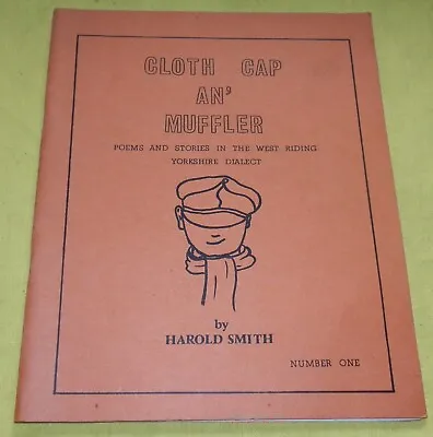 Cloth Cap An' Muffler Harold Smith Poems In Yorkshire DialectFirst Signed 1975 • £22.99