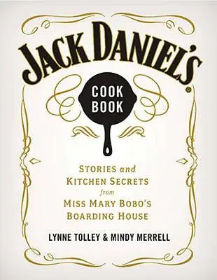 $70.22 • Buy Jack Daniel's Cookbook: Stories And Kitchen Secrets From Miss Mary Bobo's Boardi