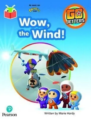 £7.06 • Buy Bug Club Independent Phase 4 Unit 12: Go Jetters: Wow, The Wind! 9781292428567