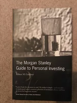 The Morgan Stanley Guide To Personal Investing  Revised Edition Hardcover 2002 • $2.49