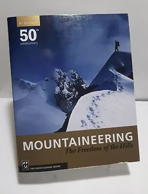 Mountaineering - The Freedom Of The Hills 2010 Trade Paperback Sports & Outdoor • $15.99