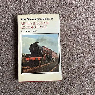 The Observers Book Of British Steam Locomotives By H C Casserley 1977 • £1.25