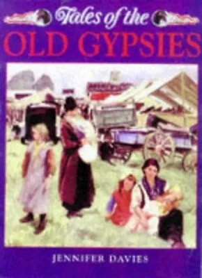 Tales Of The Old Gypsies (Country Tales S.) By Davies Jennifer Hardback Book • £3.50