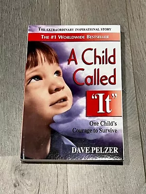 A Child Called It : One Child's Courage To Survive By Dave Pelzer  • $10.99