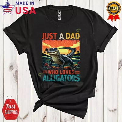 Vintage Just A Dad Who Loves Alligators Father's Day Wild Animal Family Shirt • $13.98