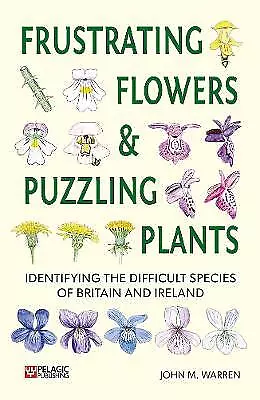 Frustrating Flowers And Puzzling Plants - 9781784273316 • £30.83