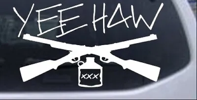 Yee Haw Guns Moonshine Car Or Truck Window Laptop Decal Sticker 10X5.7 • $8.87