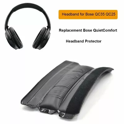 Replacement DIY Headband Cover Cushion For Bose QC35 QC25 Headphones Parts • $13.77