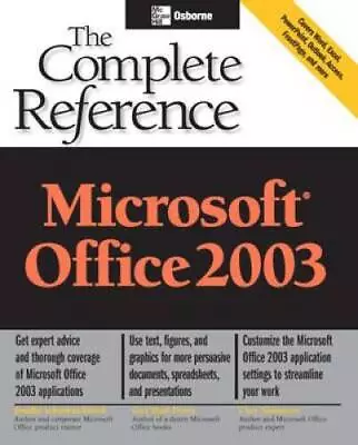 Microsoft Office 2003: The Complete Reference (Osborne Complete Ref - ACCEPTABLE • $11.98