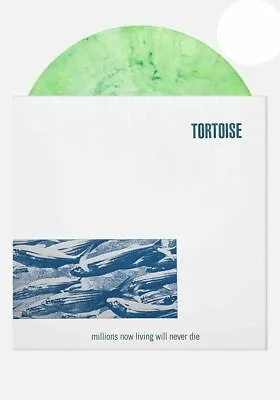 TORTOISE - Millions Now Living Will Never Die / Vinyl LP Limited On COLORED • $66.99