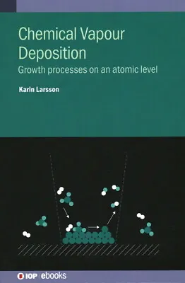 Chemical Vapour Deposition: Growth Processes On An Atomic Level • $164.78