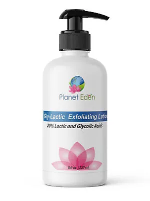 Planet Eden 20% Gly-Lactic Glycolic & Lactic Exfoliating Lotion 8 OZ Bottle • $23