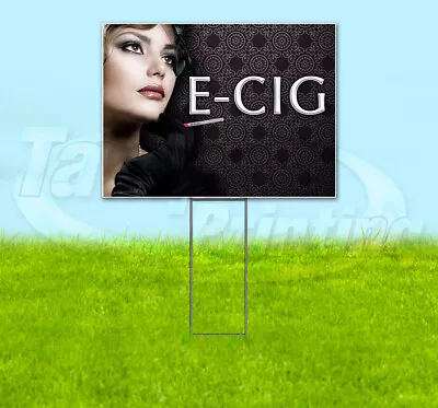 E-CIG Yard Sign Corrugated Plastic Bandit Lawn Decoration VAPE VAPOR • $28.34