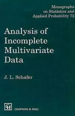 Analysis Of Incomplete Multivariate Data (Chapman  HallCRC Monogra - VERY GOOD • $13.89