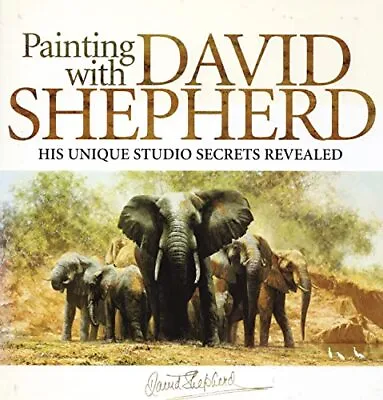 Xpainting With David Shepherd Shepherd  David Used; Good Book • £3.36