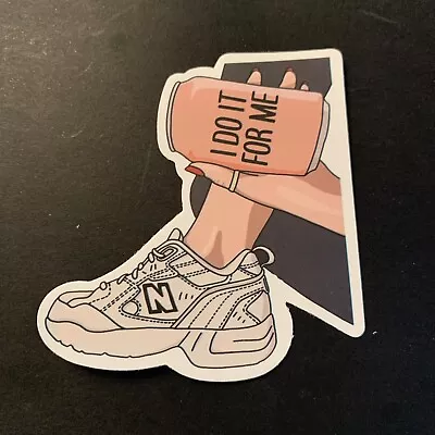 I Do It For Me New Balance Shoes Sticker -Decal Hydroflask Laptop Skate • $3.20