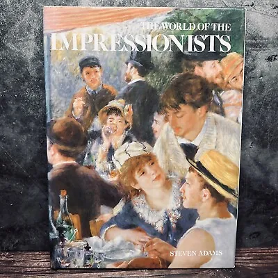 $44.95 • Buy The World Of The Impressionists Hardcover Book Large By Stephen Adams Art 1989