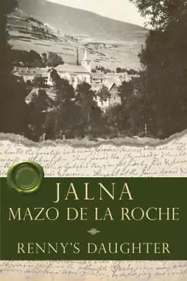 Rennys Daughter (Jalna) - Paperback By De La Roche Mazo - GOOD • $8.54