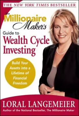 The Millionaire Maker's Guide To Wealth Cycle Investing: Build Your Assets... • $6.57