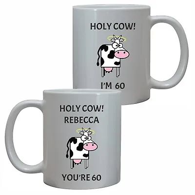 Personalised Funny 60th Birthday Holy Cow Mug Rude Womens Gift For Her Age 60 • £10.95