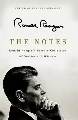 The Notes: Ronald Reagan's Private Collection Of Stories And Wisdom - GOOD • $4.41