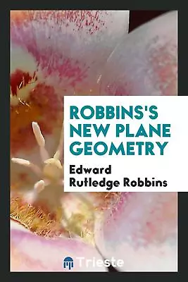 Robbins's New Plane Geometry • $22.99