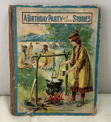 Antique Children’s Book  A Birthday Party & Other Stories McLoughlin Bros 1918 • $24