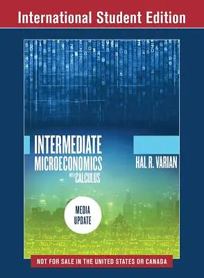 Intermediate Microeconomics With Calculus: A Modern Approach: Media Update By Va • £65.05