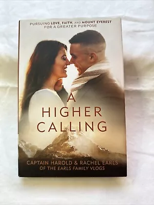 A Higher Calling : Pursuing Love Faith And Mount Everest For A Greater Purpose • $9.99