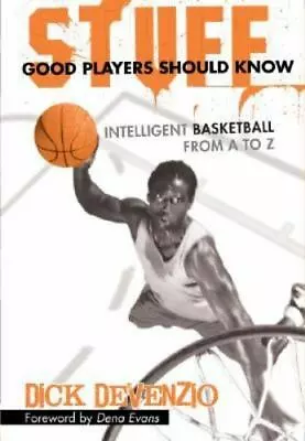 $6.56 • Buy Stuff Good Players Should Know: Intelligent Basketball From A To Z , Hardcover ,
