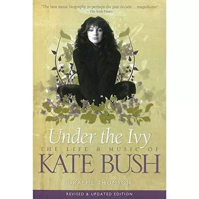 Under The Ivy - The Life And Music Of Kate Bush Book The Cheap Fast Free Post • £16.99