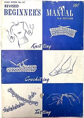 VINTAGE 1948 STAR Book 62  Beginner Manual Knitting Crocheting Tatting 3rd Ed PB • $14.99