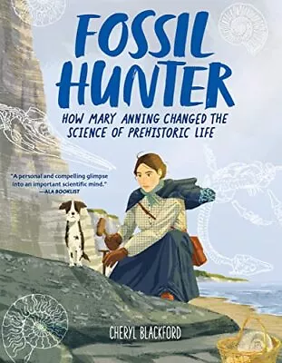 Fossil Hunter: How Mary Anning Changed The Science Of Prehistoric Life • $6.99