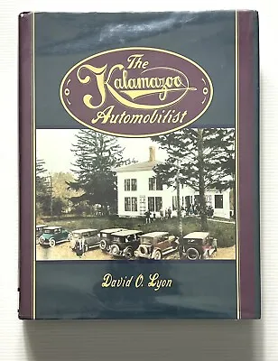 The Kalamazoo Automobilist By Lyon Kalamazoo MI History HC Ex-Library DJ 2002 • $50