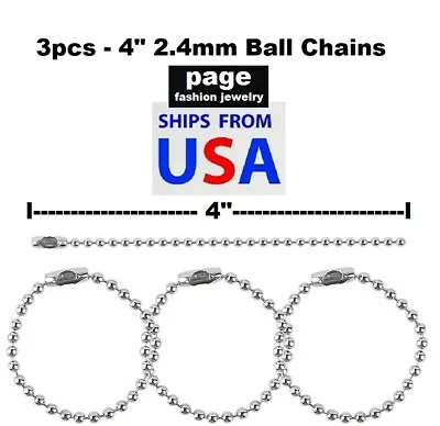 3pcs - 4 - 2.4mm Stainless Steel Ball Chain Connector Extension Dog Tags Keys • $3.99