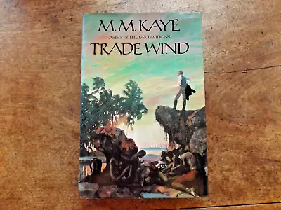 £8.95 • Buy Trade Wind By M. M. Kaye - 1981 Hard Cover With Dust Jacket Vg