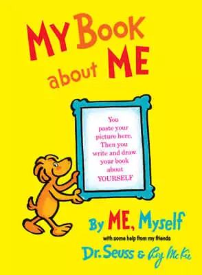 My Book About Me By Me Myself By Dr Seuss: New • $16.39