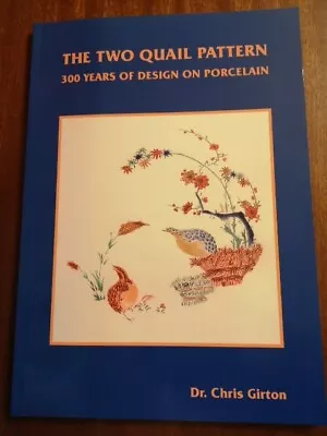 The Two Quail Pattern 300 Years Of Design On Porcelain Dr Chris Girton Signed • £80