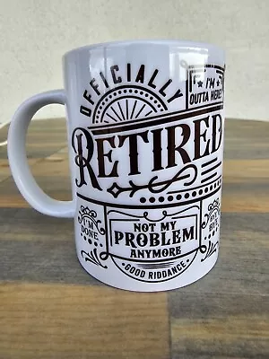 Officially Retired Coffee Tea Mug Cup 15oz Retirement Gift W/Gift Box Retirement • $15.95