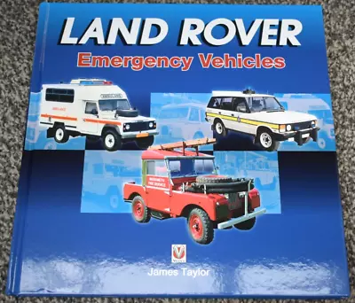 Land Rover Emergency Vehicles James Taylor Hardback 2018 New & Sealed • £12.95