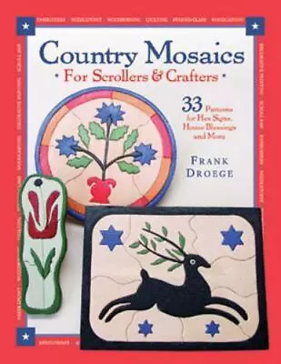 Country Mosaics For Scrollers And Crafters: 33 Patterns For Hex Signs House Ble • $4.41