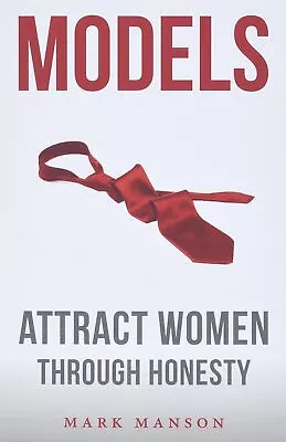 Models Attract Women Through Honesty Paperback By Mark Manson • $9.58