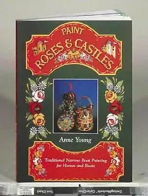 Paint Roses And Castles: Traditional Narrow Boat Painting For Homes And Boats.  • £19.75