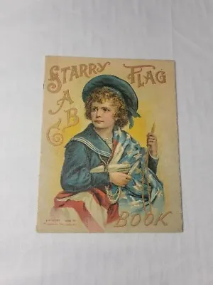 🇺🇸STARRY FLAG-ABC BOOK- 1899 McLoughlin Bros. NY SOFTCOVER 1st Edition RARE! • $150